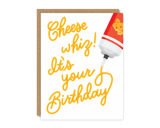 Cheese Whiz! It's Your Birthday Card