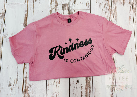 Kindness is Contagious Tee